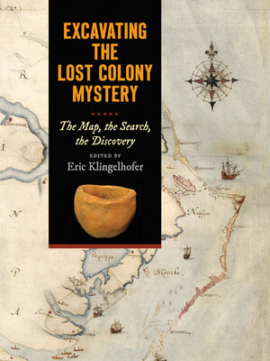 cover image of Excavating the Lost Colony Mystery